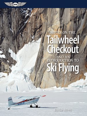 cover image of Notes on the Tailwheel Checkout and an Introduction to Ski Flying (ePub ed.)